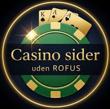 Bedste Casino Uden Rofus - Spil Uden Bekymringer